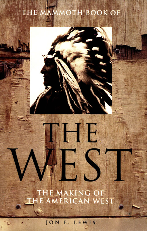 descargar libro The Mammoth Book of the West: The Making of the American West