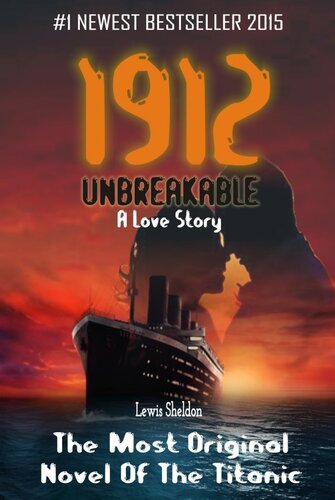 descargar libro #1 1912 UNBREAKABLE: The Most Original NOVEL of The TITANIC LOVE STORY