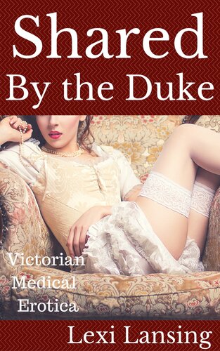 descargar libro Shared By the Duke: A Victorian Medical BDSM Erotic Short (The Duke of Maidenborough Book 4)