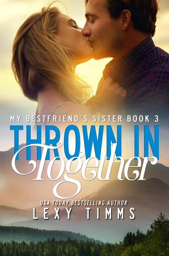 descargar libro Thrown in Together (My Best Friends Sister 3)