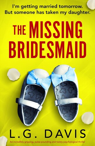 descargar libro The Missing Bridesmaid: An incredibly gripping, pulse-pounding and twisty psychological thriller (Broken Vows Book 2)