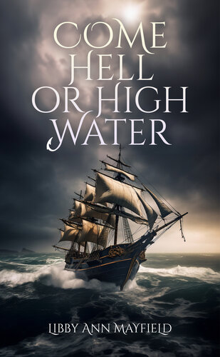 descargar libro Come Hell or High Water: A Tale of Courage and Betrayal