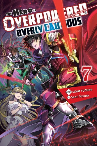 descargar libro The Hero Is Overpowered but Overly Cautious, Vol. 7