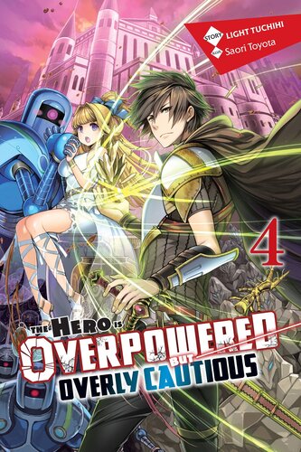 descargar libro The Hero Is Overpowered but Overly Cautious, Vol. 4