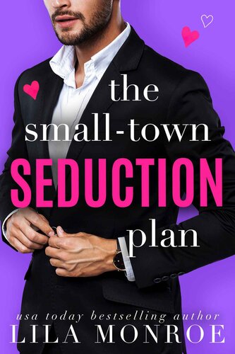 descargar libro The Small-Town Seduction Plan