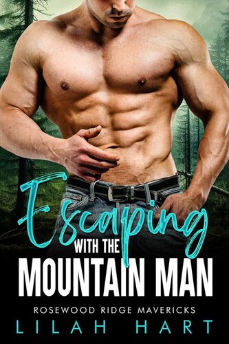 descargar libro Escaping with the Mountain Man: An Age Gap Runaway Bride Romance (Rosewood Ridge Mavericks Book 5)