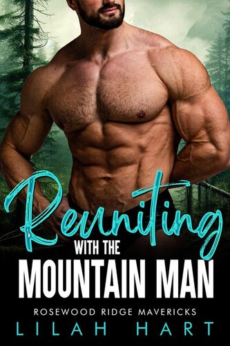 libro gratis Reuniting with the Mountain Man: An Age Gap Second Chance Romance (Rosewood Ridge Mavericks Book 6)