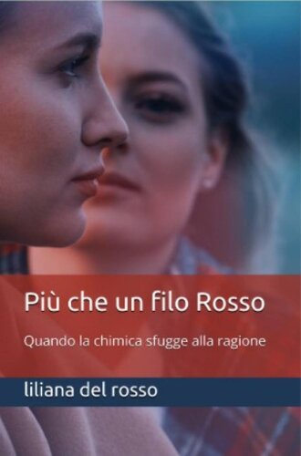 descargar libro Più che un filo rosso: Quando la chimica sfugge alla ragione