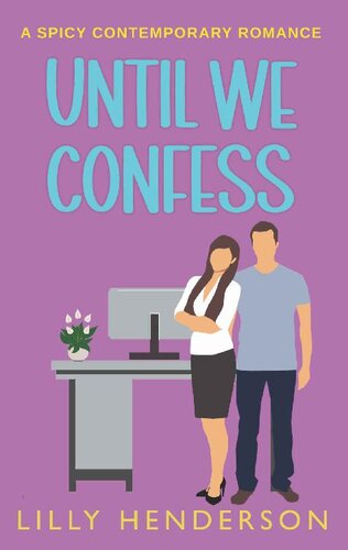 descargar libro Until We Confess: A Spicy Contemporary Romance