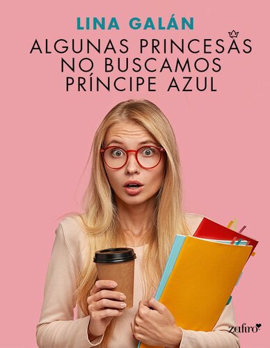 descargar libro Algunas princesas no buscamos príncipe azul