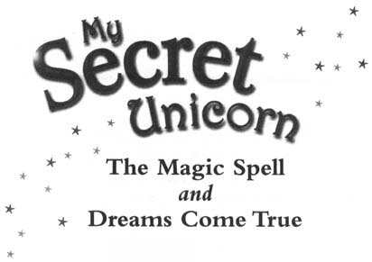 descargar libro My Secret Unicorn: The Magic Spell and Dreams Come True