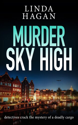 descargar libro Murder Sky High: detectives crack the mystery of a deadly cargo