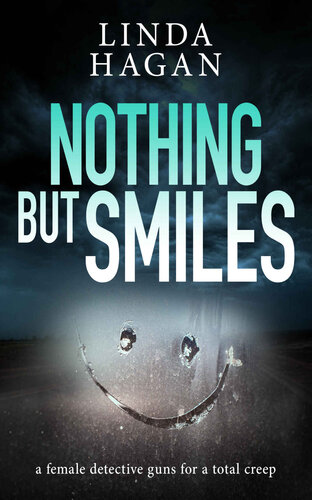 descargar libro Nothing But Smiles: a female detective guns for a total creep (The DCI Gawn Girvin series Book 7)