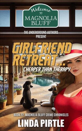 descargar libro Girlfriend Retreat. . . Cheaper Than Therapy : Book 22: The Magnolia Bluff Crime Chronicles