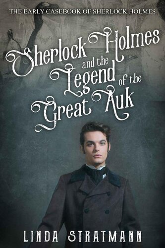 descargar libro Sherlock Holmes and the Legend of the Great Auk (The Early Casebook of Sherlock Holmes 5)