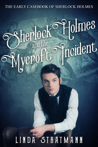 libro gratis Sherlock Holmes and the Mycroft Incident (The Early Casebook of Sherlock Holmes 7)