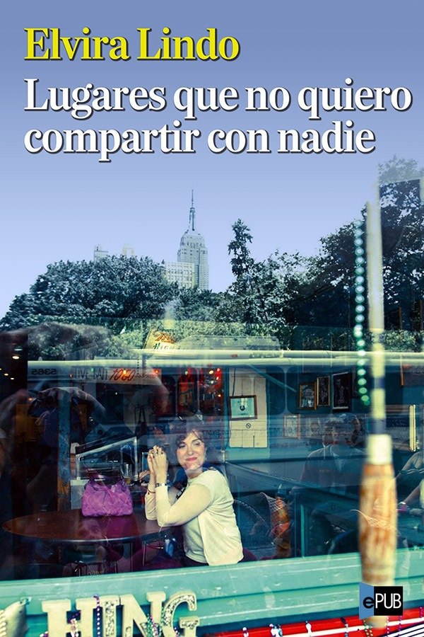 descargar libro Lugares que no quiero compartir con nadie