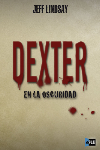 descargar libro Dexter en la Oscuridad