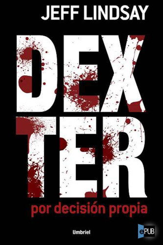 libro gratis Dexter: Por decisión propia