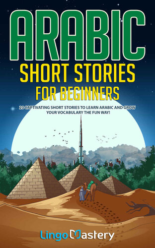 descargar libro Arabic Short Stories for Beginners: 20 Captivating Short Stories to Learn Arabic & Increase Your Vocabulary the Fun Way!