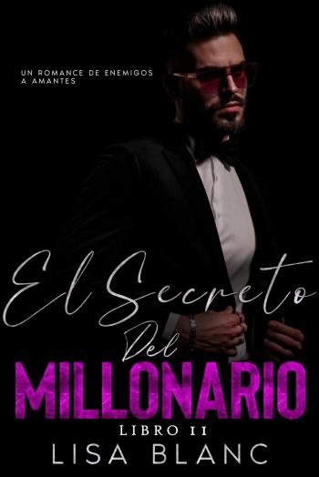 libro gratis El Secreto del Millonario (Deseos Prohibidos #02)