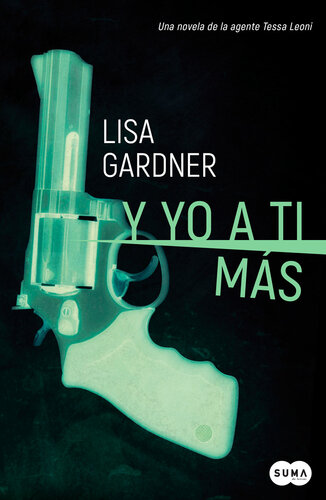 descargar libro Y yo a ti más: Serie agente Tessa Leoni 1