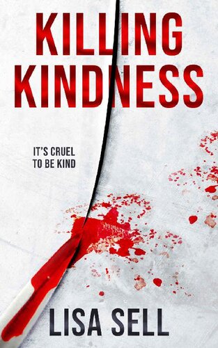 descargar libro Killing Kindness: It's cruel to be kind