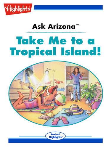 descargar libro Ask Arizona: Take Me to a Tropical Island!