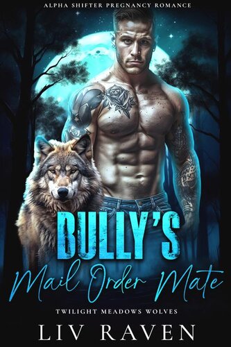 descargar libro Bullys Mail Order Mate: Curvy Shifter Bully Romance (Twilight Meadows Wolves Book 2)