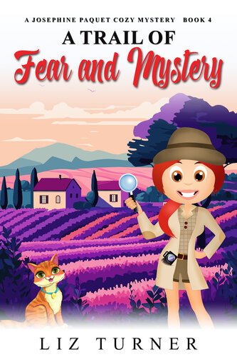 descargar libro A Trail of Fear and Mystery: A Josephine Paquet Cozy Mystery - Book 4 (Josephine Paquet Cozy Mysteries)