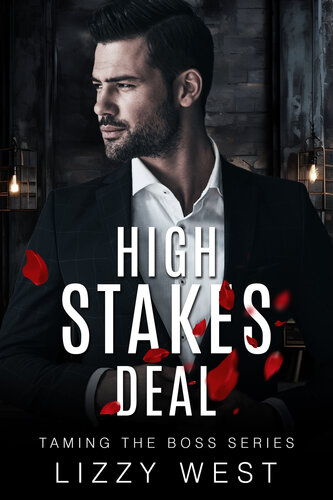 descargar libro High Stakes Deal : Billionaire Alpha Hero Romance (Taming The Boss Series Book 4)