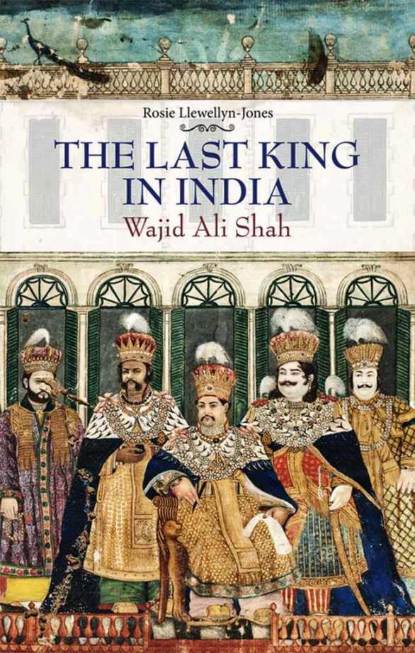 descargar libro Last King in India: Wajid Ali Shah