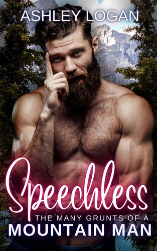 descargar libro Speechless: The Many Grunts of a Mountain Man