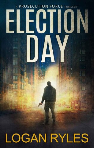 descargar libro Election Day: A Prosecution Force Thriller (The Prosecution Force Thrillers Book 3)