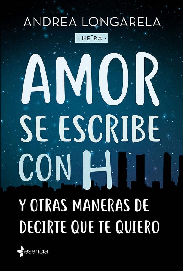 libro gratis Amor se escribe con H y otras maneras de decirte que te quiero (Volumen independiente) (Spanish Edition)