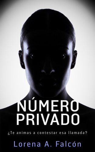 descargar libro Número privado: ¿Te animas a contestar esa llamada?