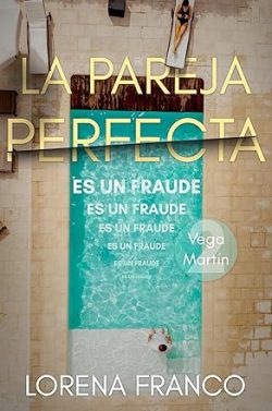 descargar libro La pareja perfecta (es un fraude) (Los casos de Vega Martín 2)