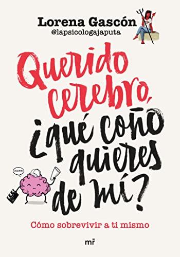 libro gratis Querido cerebro, ¿qué coño quieres de mí?