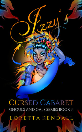 descargar libro Izzy's Cursed Cabaret (Ghouls and Gals Series Book 3)