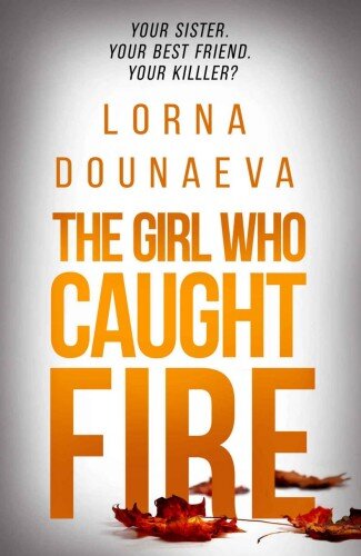 libro gratis The Girl Who Caught Fire (The McBride Vendetta Psychological Thriller Book 4)