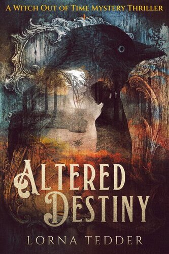 libro gratis Altered Destiny: A Witch Out of Time Mystery Thriller -1-