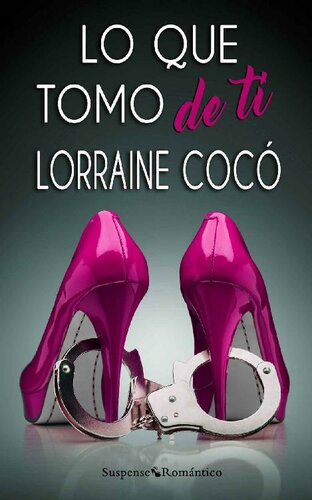 descargar libro Lo que tomo de ti (Suspense Romántico nº 4) (Spanish Edition)