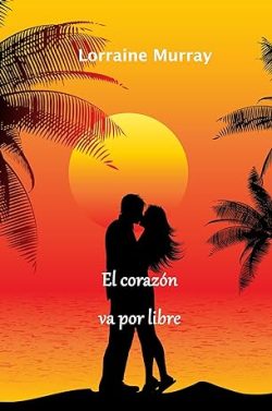 descargar libro El corazón va por libre (Love Ibiza 1)