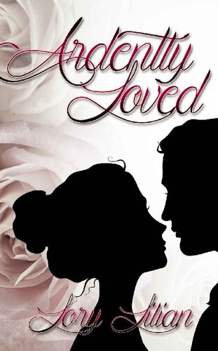 descargar libro Ardently Loved: A Pride and Prejudice Variation