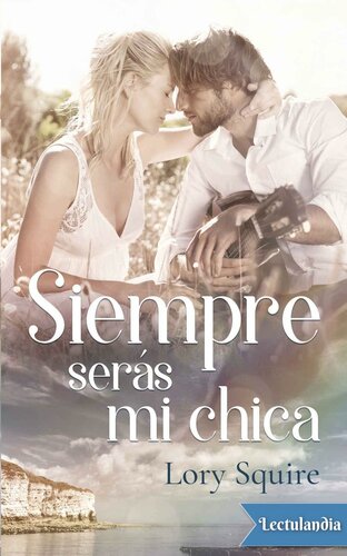 libro gratis Siempre serás mi chica