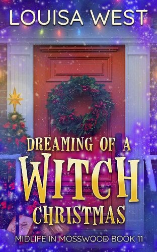 descargar libro Dreaming of a Witch Christmas: A Paranormal Women's Midlife Fiction Novel (Midlife in Mosswood Book 11)