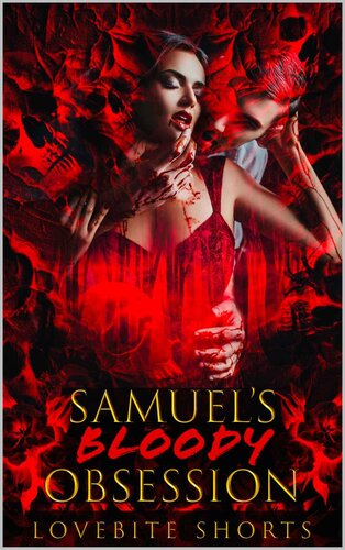 libro gratis Samuels Bloody Obsession (The Monster)