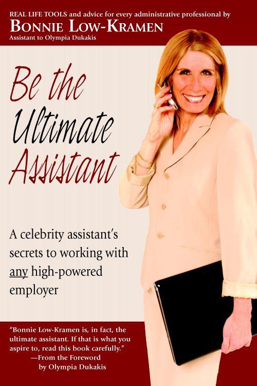 descargar libro Be the Ultimate Assistant: A celebrity assistant's secrets to working with any high-powered employer