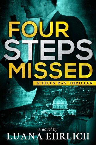 libro gratis Four Steps Missed: A Titus Ray Thriller (Titus Ray Thrillers Book 8)