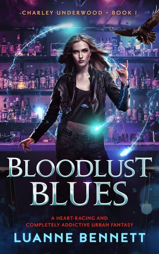 descargar libro Bloodlust Blues: A heart-racing and completely addictive urban fantasy (Charley Underwood Book 1)